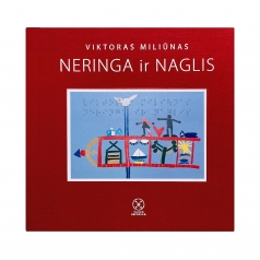 NERINGA IR NAGLIS  / INTERAKTYVI knyga